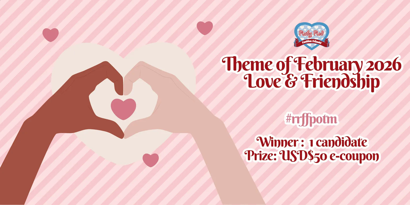 Promotional graphic with hands making a heart shape, theme of February 2026 Love & Friendship.